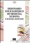 Dizionario enciclopedico di medicina, nursing e scienze associate libro