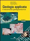 Geologia applicata. Vol. 1: Il rilevamento geologico-tecnico libro