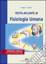 Testo atlante di fisiologia umana. Apparato renale con cenni di fisiopatologia libro