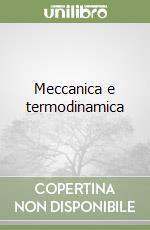 Meccanica e termodinamica
