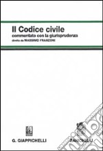 Il codice civile. Commentato con la giurisprudenza libro