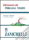 Il dizionario dei phrasal verbs libro