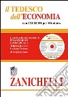 Il tedesco dell'economia. Dizionario economico finanziario e commerciale. Dizionario tedesco-italiano, italiano-tedesco. Con CD-ROM