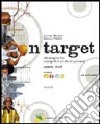 On target. Strategies for competence development. Course book-Study book. Modulo A-D. Per le Scuole superiori. Con 2 CD Audio libro