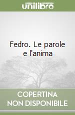 Fedro. Le parole e l'anima libro