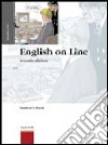 English on line. Per le Scuole superiori libro