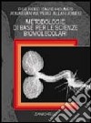 Metodologie di base per le scienze biomolecolari libro