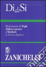 DidiSi. Dizionario di sigle abbreviazioni e simboli libro