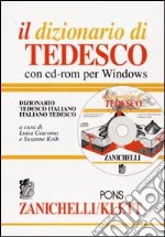 Il dizionario di tedesco. Dizionario tedesco-italiano italiano-tedesco. Con CD-ROM libro