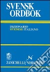 Svensk ordbok. Dizionario svedese-italiano, italiano-svedese libro
