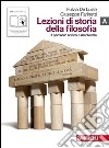 Lezioni di storia della filosofia. Vol. A: Pensiero antico e medievale. Per le Scuole superiori. Con espansione online libro