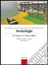 Sociologia. Un approccio interattivo. Per le Scuole superiori libro