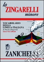 Lo Zingarelli minore. Vocabolario della lingua italiana libro