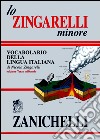 Lo Zingarelli minore. Vocabolario della lingua italiana libro