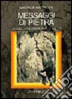 Messaggi di pietra. Un viaggio attraverso le rocce