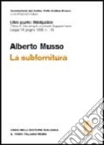 La subfornitura. Titolo III dei singoli contratti. Supplemento legge 18 giugno 1998 n. 192 libro