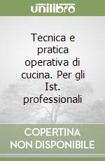 Tecnica e pratica operativa di cucina. Per gli Ist. professionali (2) libro