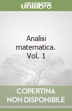 Analisi matematica. Vol. 1 libro