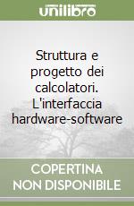 Struttura e progetto dei calcolatori. L'interfaccia hardware-software libro