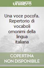 Una voce pocofa. Repertorio di vocaboli omonimi della lingua italiana libro