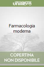 Farmacologia moderna