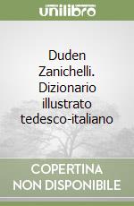 Duden Zanichelli. Dizionario illustrato tedesco-italiano libro