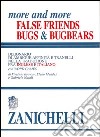 More and more false friends. Bugs & bugbears. Dizionario di ambigue affinità e tranelli nella traduzione fra inglese e italiano. Con word games libro