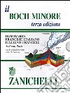 Il Boch minore. Dizionario francese-italiano, italiano-francese libro