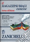 Il Ragazzini/Biagi concise. Dizionario inglese-italiano. Italian-English dictionary libro