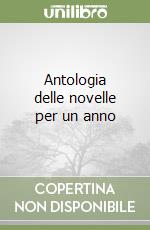 Antologia delle novelle per un anno libro