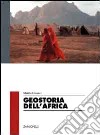 Geostoria dell'Africa. Per le Scuole superiori libro