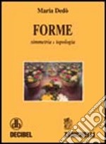 Forme simmetria topologia libro