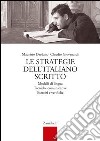 Le strategie dell'italiano scritto. Per le Scuole superiori libro