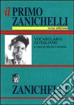 Il primo Zanichelli. Vocabolario elementare di italiano libro