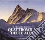 Il grande libro dei quattromila delle Alpi