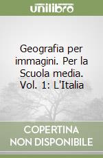 Geografia per immagini. Per la Scuola media. Vol. 1: L'Italia libro