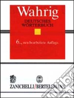 Wahrig. Deutsches Wörterbuch Zanichelli-Bertelsmann libro