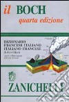 Il Boch. Dizionario francese-italiano, italiano-francese libro