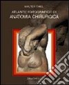 Atlante fotografico di anatomia chirurgica libro