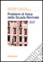 Problemi di fisica della Scuola Normale libro