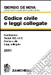 Codice civile e leggi collegate. Costituzione Trattati U.E. Codice civile Leggi collegate 2001 libro