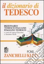 Il dizionario di tedesco. Dizionario tedesco-italiano italiano-tedesco libro