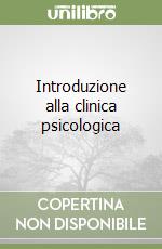 Introduzione alla clinica psicologica libro