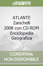 Il nuovo atlante Zanichelli 2008. Con CD-ROM libro