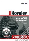 Il Kovalev. Dizionario russo-italiano, italiano-russo. Con CD-ROM libro