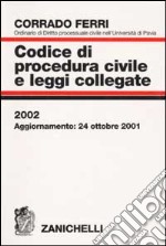 Codice di procedura civile e leggi collegate 2002 libro