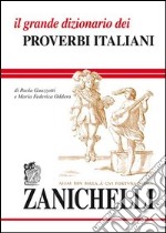 Il grande dizionario dei proverbi italiani libro