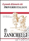 Il grande dizionario dei proverbi italiani libro