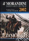 Il Morandini. Dizionario dei film 2002. Con CD-ROM libro