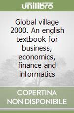 Global village 2000. An english textbook for business, economics, finance and informatics